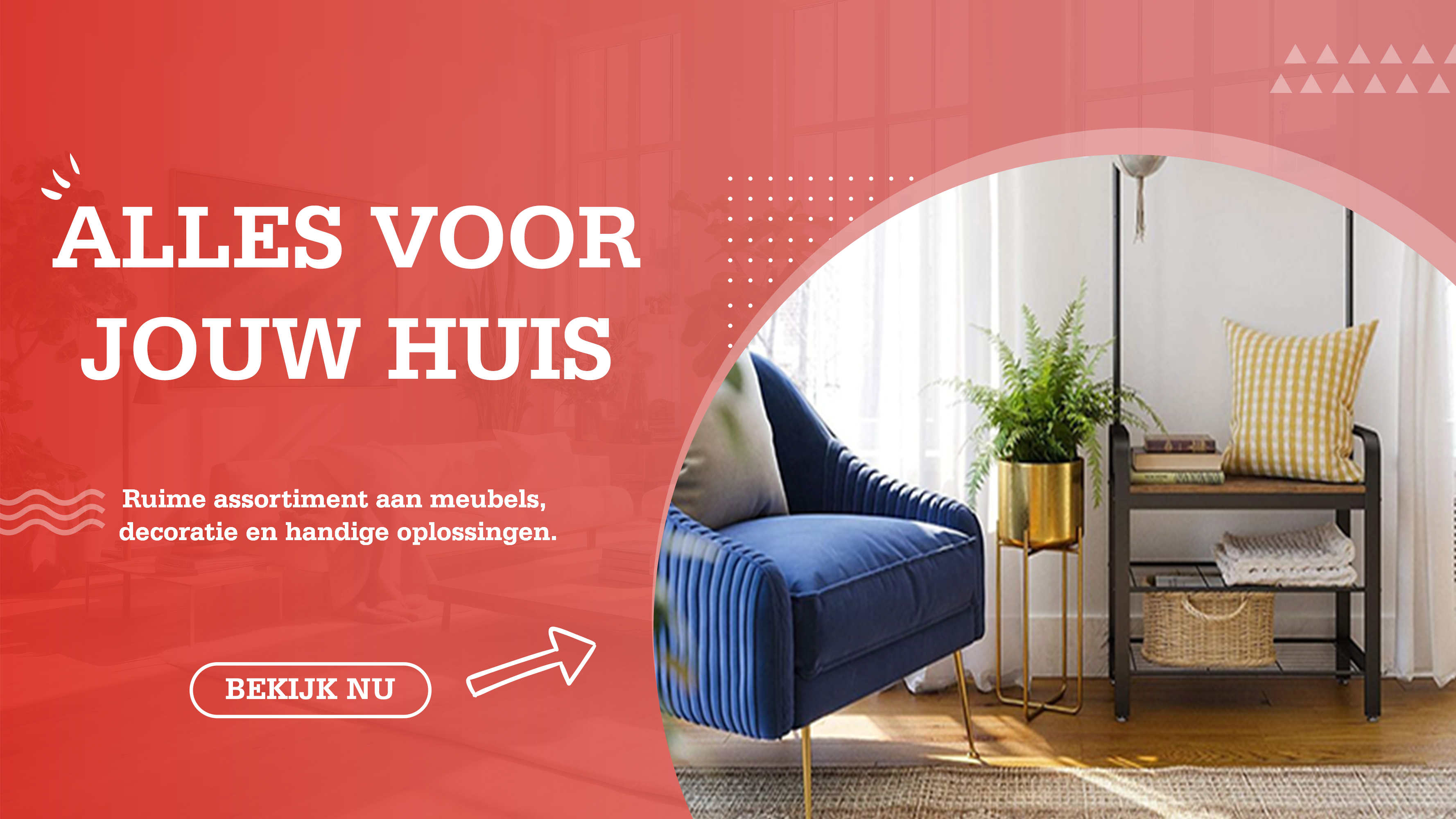 Alles voor jouw huis | Meubels | Hoppa!